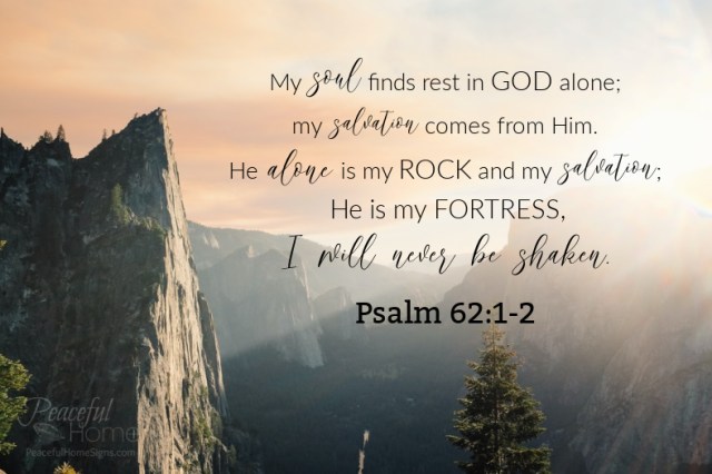 Psalm 62 (NKJV) – Devoted To You